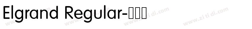 Elgrand Regular字体转换 Elgrand Regular字体转换